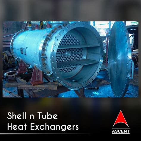 Shell N Tube Heat Exchangers At Inr In Mumbai Ascent