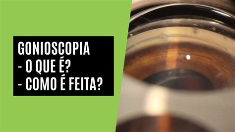 O Que É Gonioscopia - Gonioscopia Angulo Estreito