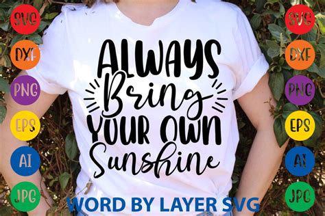 Always Bring Your Own Sunshine Svg Sesign So Fontsy