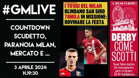 Gmlive Countdown Scudetto Paranoia Milan Mercato E Youtube