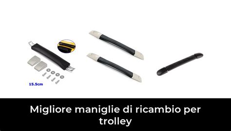 Migliore Maniglie Di Ricambio Per Trolley Nel Secondo Gli Esperti