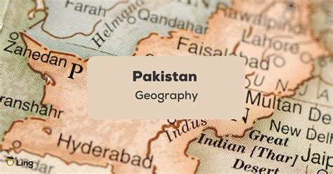 Pakistan Geography: 5 Dynamic & Unique Facts - ling-app.com