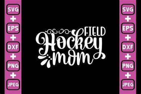 Field Hockey Mom Graphic By DesignDealy Creative Fabrica