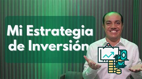 Mi Estrategia De Inversión A Corto Y Mediano Plazo Global Inversores