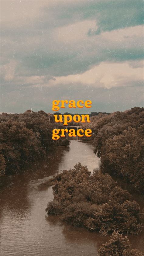 Grace Upon Grace Christian Wallpaper Jesus Jesus Wallpaper