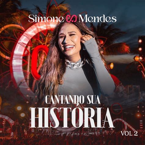 Cantando Sua História Ao Vivo Vol 2 Simone Mendes Cifra Club