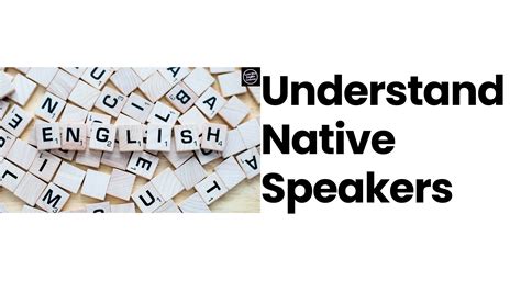 How To Understand Native English Speakers