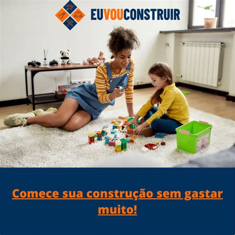 Sua construção sem gastar muito é a melhor pedida