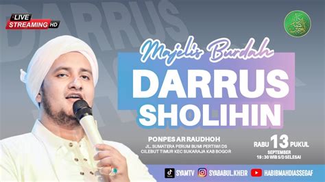 LIVE MAJELIS BURDAH DAARUS SHOLIHIN AL HABIB MAHDI BIN HAMZAH