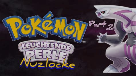 Wir Holen Uns Orden Nummer Nuzlocke Pokemon Leuchtende Perle