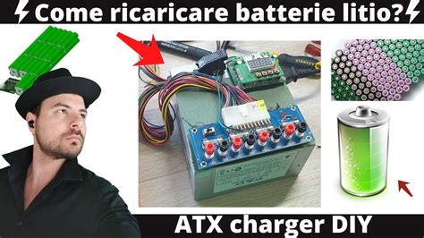 Come Si Ricairca Una Batteria A Litio Con ATX Come Ricaricare Cella