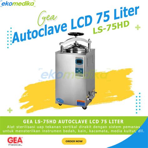 Jual Autoclave Digital 75 Liter GEA LS 75HD LCD Pressure Steam