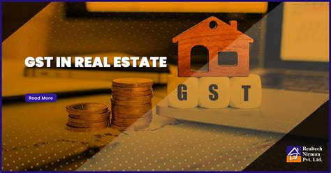 GST In Real Estate 2023 GST Inpact On Real Estate Industries