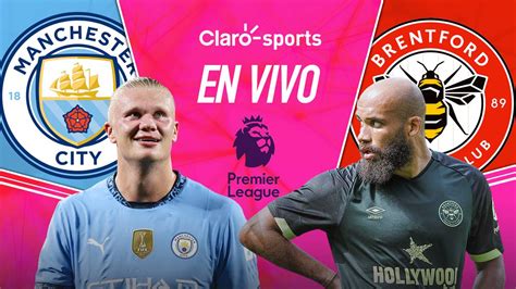 Manchester City Vs Brentford En Vivo La Premier League Resultado