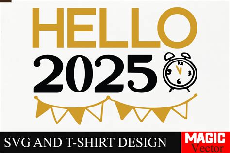 Hello 2025 SVG Cut File Hello 2025 Gráfico por Magic Vector Creative