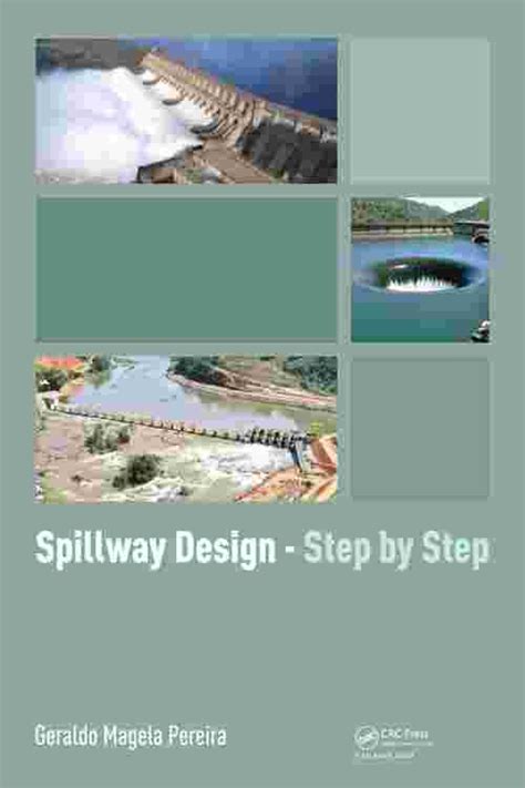 [PDF] Spillway Design - Step by Step by Geraldo Magela Pereira eBook | Perlego