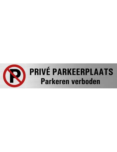 Priv Parkeerplaats Parkeren Verboden Bord Kopen