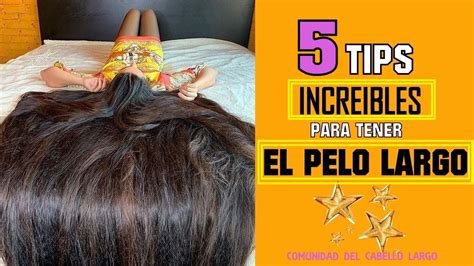 Comunidad Del Cabello Largo 🤩👉5 Tips Para Increibles Para Tener El