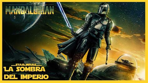 TODO Lo Que Debes Saber Antes De Ver Mandalorian 3 Temporada 3 Star