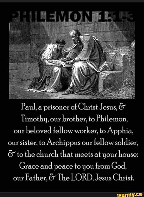 Paul Prisoner Of Christ Jesus Timothy Our Brother To Philemon Our