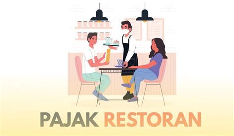 Pajak Restoran Berapa Persen Segini Tarif Yang Benar Djp Pajak