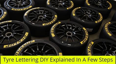 Tyres Lettering Diy Steps To Paint White Letters On Your Car Explained