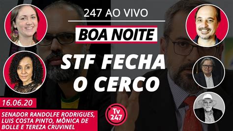 Boa Noite 247 STF Fecha O Cerco YouTube