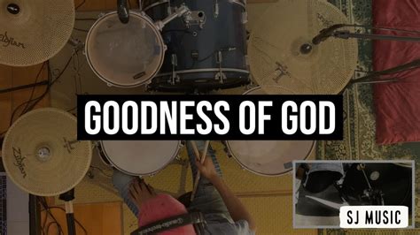 Goodness Of God Bethel Music Drum Cover Youtube