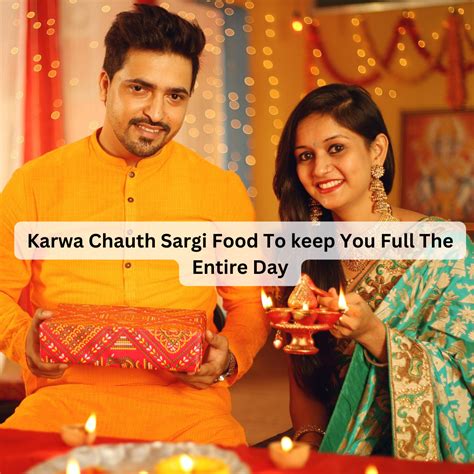 Karwa Chauth Sargi Food To Keep You Full The Entire Day Healthy Master