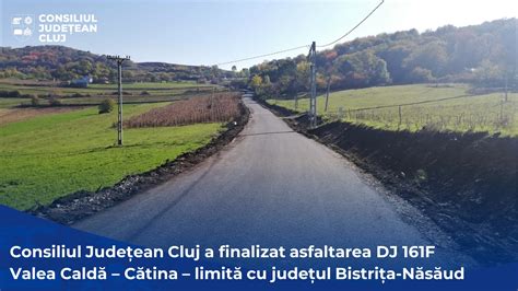 Consiliul Jude Ean Cluj A Finalizat Asfaltarea Dj F Valea Cald