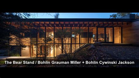 The Bear Stand Bohlin Grauman Miller Bohlin Cywinski Jackson YouTube