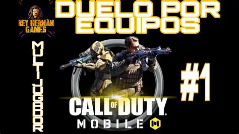 Call Of Duty Mobile Gameplay Walkthrough 1T E2 Sin Morir Duelo Por