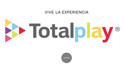 VIVE LA EXPERIENCIA TOTALPLAY By Oswaldo Romero Ortega On Prezi Next