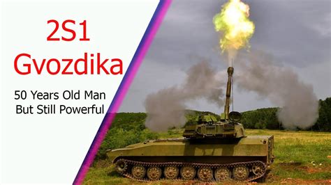 2S1 Gvozdika Soviet Self Propelled Howitzer With 50 Years Of Service