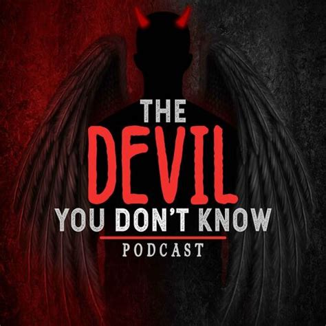 Listen To The Devil You Don T Know Podcast Deezer