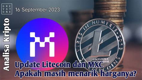 Analisa Kripto Update Litecoin Dan Mxc Apakah Masih Menarik Harganya