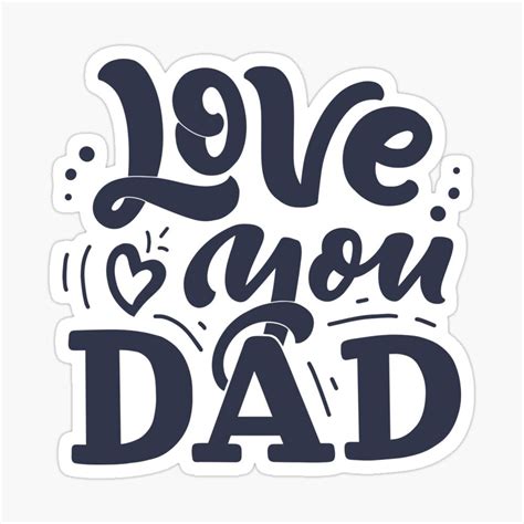 Love You Dad Sticker For Sale By Istickersco Love You Dad Fathers