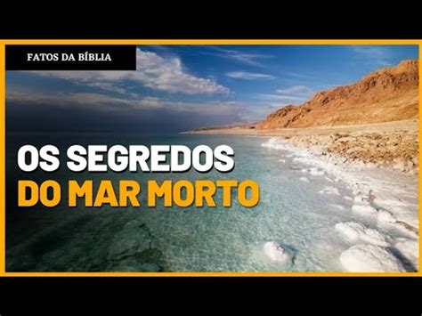 A B Blia Tem Alguma Profecia Sobre O Mar Morto Porque O Mar Morto