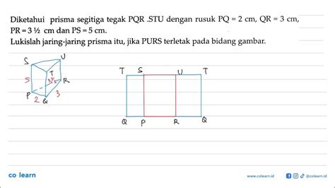 Diketahui Prisma Segitiga Tegak Pqr Stu Dengan Rusuk Pq 2 Cm Qr 3