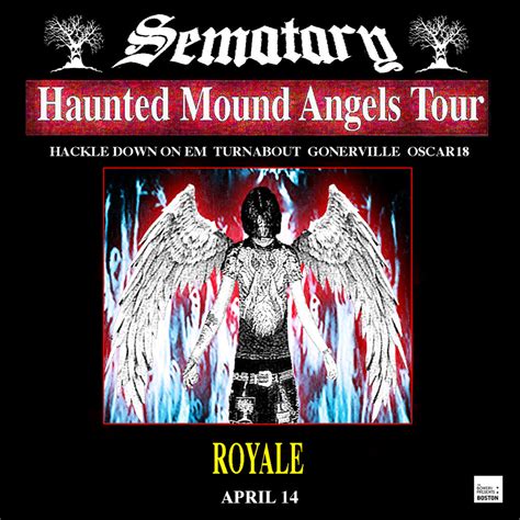 Sematary Presents Haunted Mound Angels Tour Royale Boston