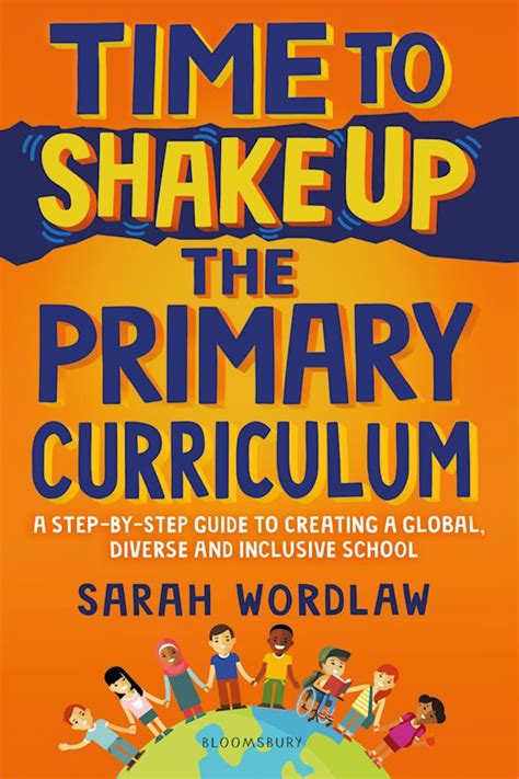 Time To Shake Up The Primary Curriculum A Step By Step Guide To