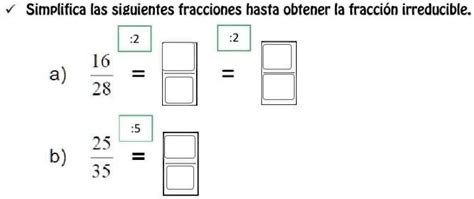 SOLVED simplifica las siguientes fracciones hasta obtener la fracción