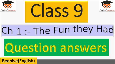 Class 9 English Chapter 1 Question Answer Ii The Fun They Had Class 9 Questions And Answers