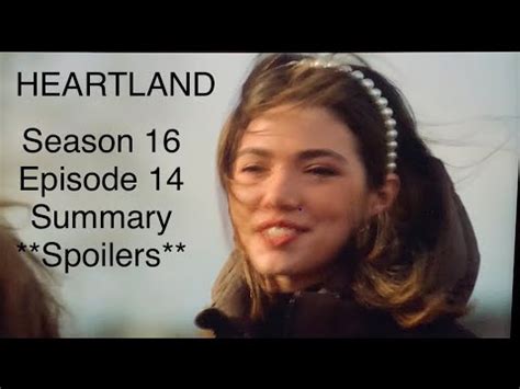 Heartland Season Episode Summary Spoilers First Look Youtube