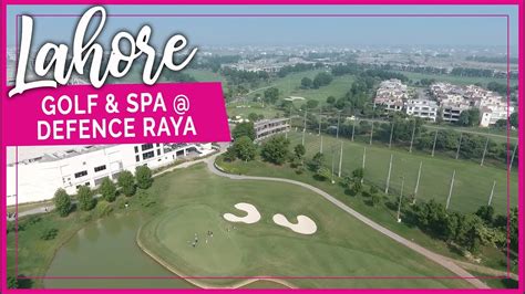 Pakistan Lahore Defence Raya Golf Country Club Day Stay Youtube