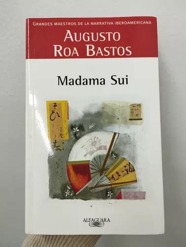 Madame Sui Augusto Roa Bastos Mercadolibre