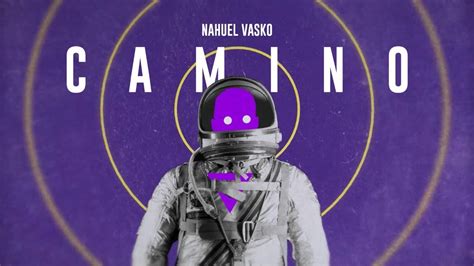 Nahuel Vasko Camino Lyric Video Youtube