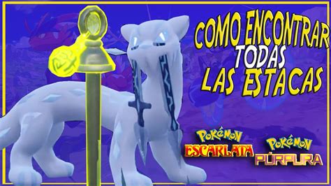 Donde Estan Todas Las Estacas En Pokemon Escarlata Purpura Youtube