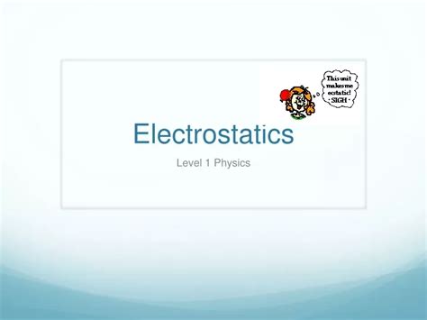 Ppt Electrostatics Powerpoint Presentation Free Download Id9575139