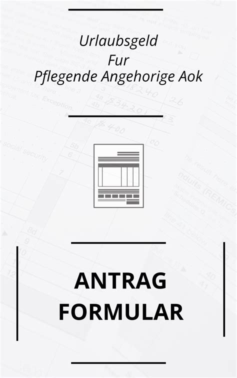 Urlaubsgeld F R Pflegende Angeh Rige Aok Formular Antrag Pdf